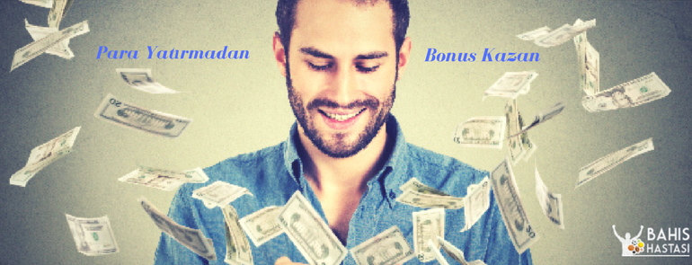 PARA YATIRMADAN BONUS