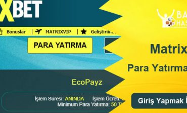 Matrixbet Para Yatırma ve Çekme