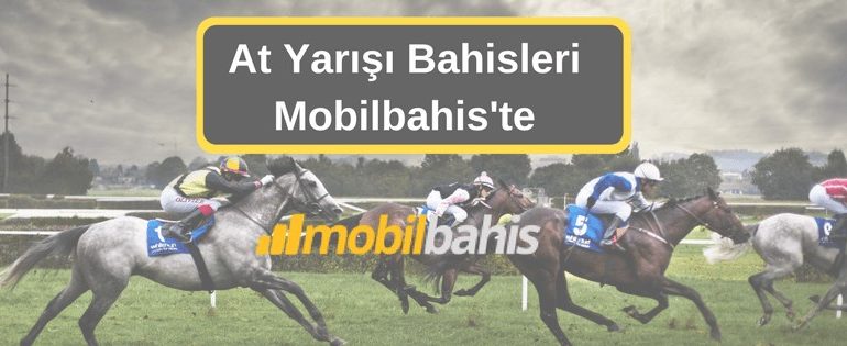 Mobilbahis At Yarışı Bahisleri