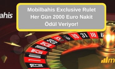 Mobilbahis Canlı Casino Exclusive Rulet Her Gün 2000 Euro Nakit Ödül Veriyor!