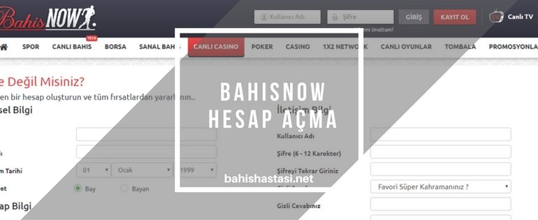 Bahisnow Hesap Açma