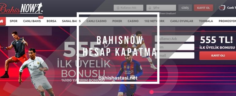 Bahisnow Hesap Kapatma