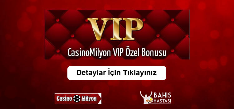 Casinomilyon VIP özel Bonusu