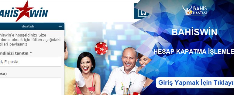 Bahiswin Hesap Kapatma