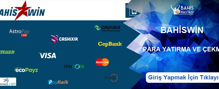 Bahiswin Para Yatırma ve Para Çekme