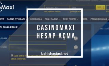 Casinomaxi Hesap Açma