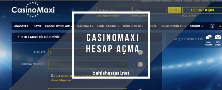 Casinomaxi Hesap Açma