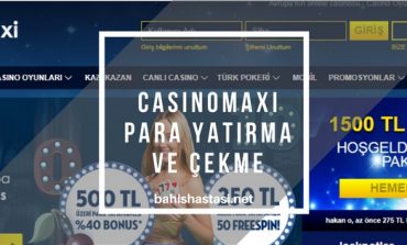 Casinomaxi Para Yatırma ve Çekme