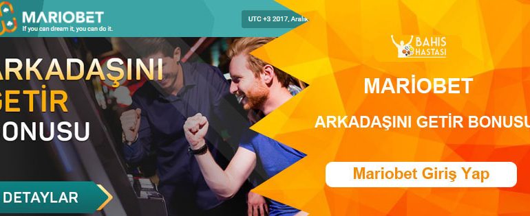 Mariobet Arkadaşını Getir Bonusu