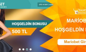 Mariobet Hoşgeldin Bonusu 500 TL Oldu