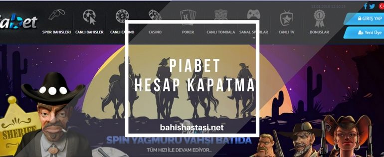 Piabet Hesap Kapatma