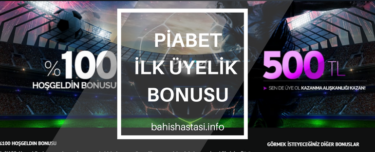 Piabet Hoş Geldin Bonusu Artık 500 TL