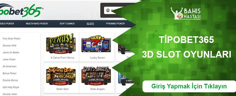 Tipobet365 3D Slot Oyunları