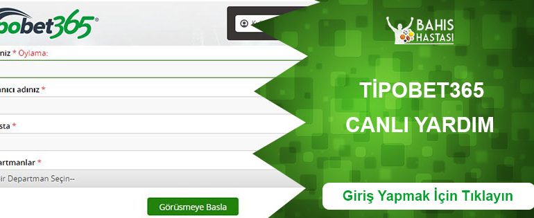 Tipobet365 Canlı Yardım