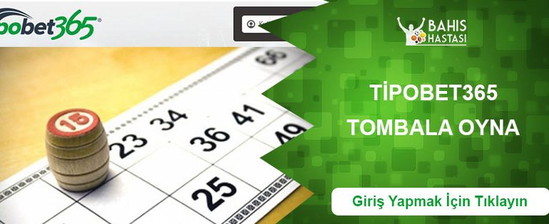 Tipobet365 Tombala