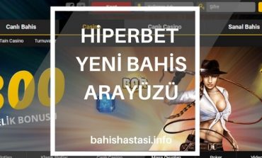 Hiperbet Yeni Bahis Arayüzü İle Bahis Deneyimi Sizi Bekliyor