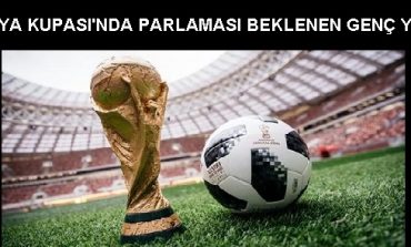 2018 Rusya Dünya Kupası’nda Parlaması Beklenen Yıldızlar