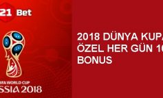 21Bet ile 2018 Dünya Kupasına Özel Her Gün 10 TL Hesabında