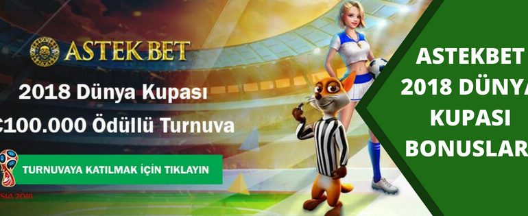 Astekbet 2018 Dünya Kupası Bonusları