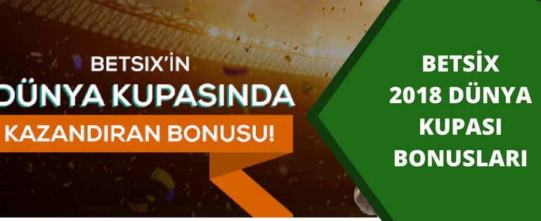 Betsix 2018 Dünya Kupası Bonusları