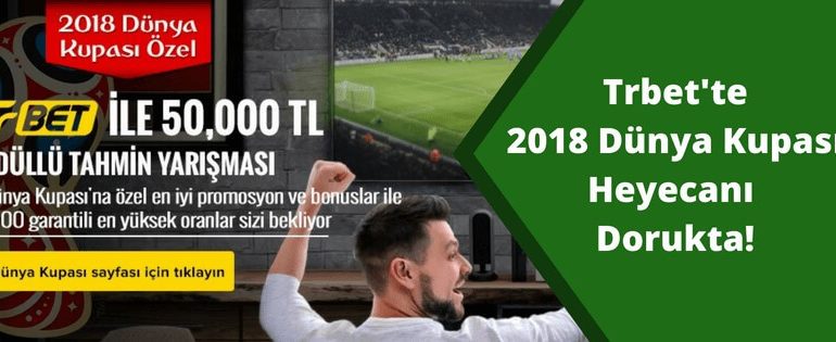 Trbet Dünya Kupası Bonusları 2018