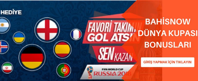 Bahisnow 2018 Dünya Kupası Bonusları