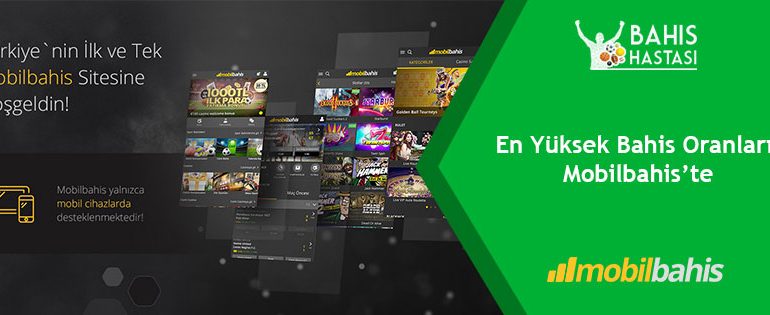En Yüksek Bahis Oranları Mobilbahis Sitesinde!