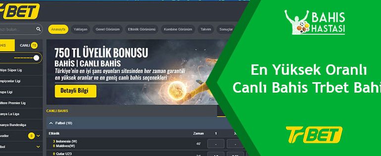 En Yüksek Oranlı Canlı Bahis Trbet Bahis
