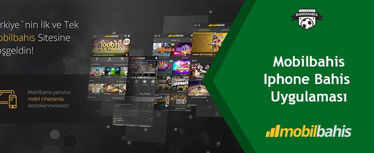 Mobilbahis Iphone Bahis Uygulaması