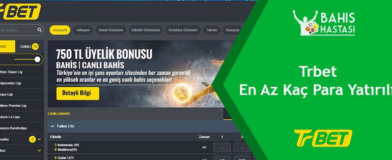Trbet En Az Kaç Para Yatırılır?