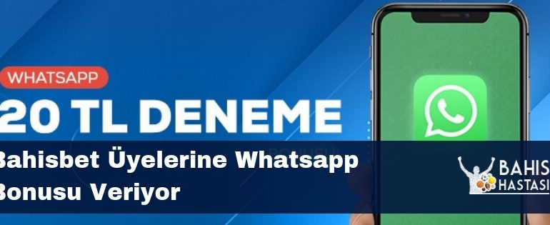 Bahisbet Üyelerine Whatsapp Bonusu Veriyor