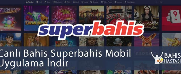 Canlı Bahis Superbahis Mobil Uygulama İndir