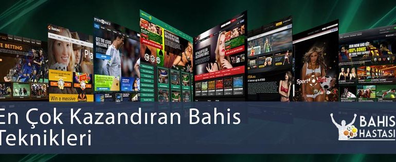 En Çok Kazandıran Bahis Teknikleri