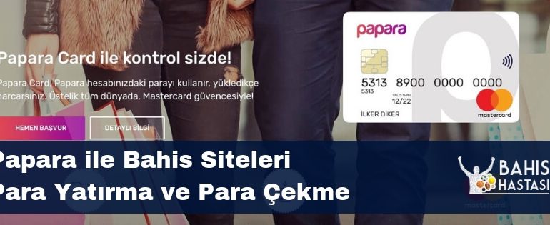Papara ile Bahis Siteleri Para Yatırma ve Para Çekme