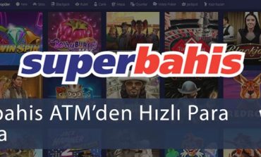 Superbahis ATM’den Hızlı Para Yatırma