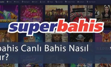 Superbahis Canlı Bahis Nasıl Oynanır?