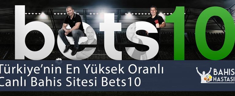 Türkiye’nin En Yüksek Oranlı Canlı Bahis Sitesi Bets10