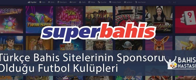 Türkçe Bahis Sitelerinin Sponsoru Olduğu Futbol Kulüpleri