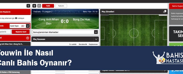 Youwin İle Nasıl Canlı Bahis Oynanır?