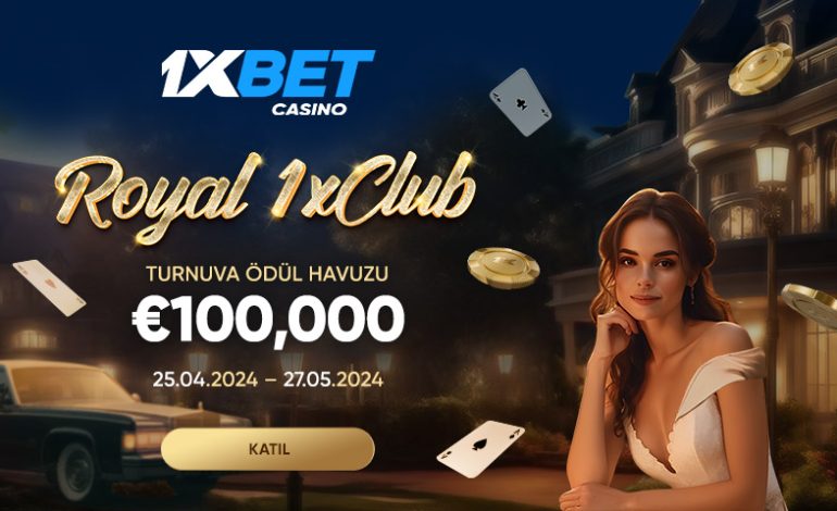 1xbet’te 100,000 Euro’luk Ödül Havuzlu Turnuva